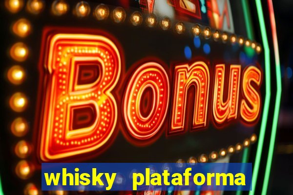 whisky plataforma de jogos